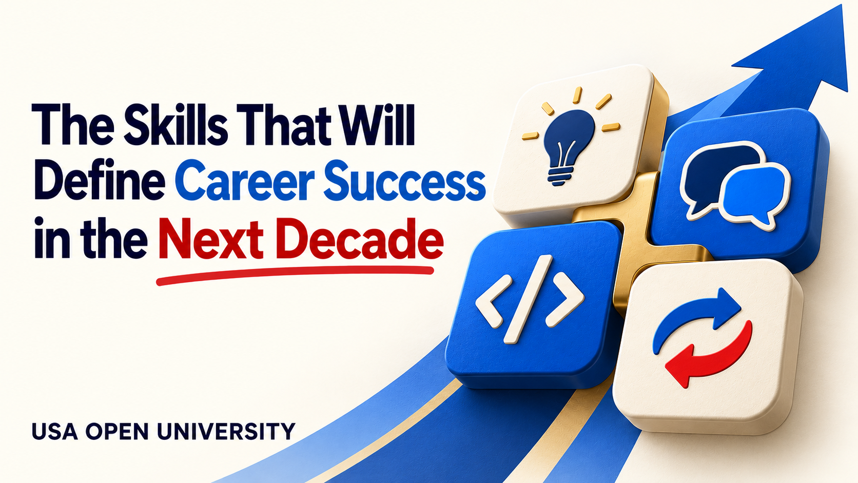 The Skills That Will Define Career Success in the Next Decade